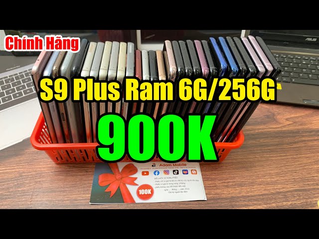 Thanh Lý Chính Hãng Samsung S9 plus Ram 6G Bộ Nhớ 256G 900k | Nhiều ĐT Giá Rẻ..!