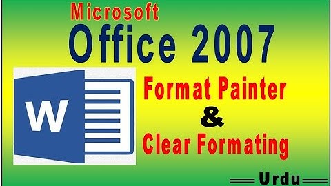 Format Painter & Clear Formatting in Ms Office Word (Urdu)