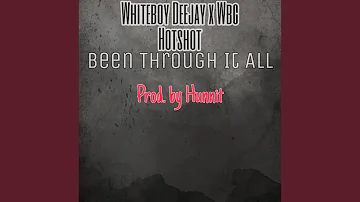 Been Through It All (feat. Wbg Hotshot)