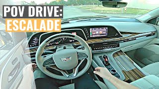 POV Drive: $113,000 2022 Cadillac Escalade