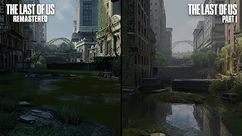 Remake VS Remaster - The Last of Us Graphics Comparison (Original VS Remake)