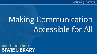 Making Communication Accessible for All