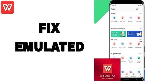 How To Fix And Solve Emulated On Wps Office-PDF App | Final Solution