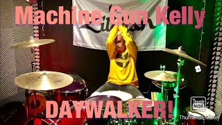 Machine Gun Kelly DAYWALKER! (Feat. CORPSE) Drum cover