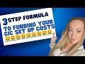 3 step formula to funding your cic set up costs 