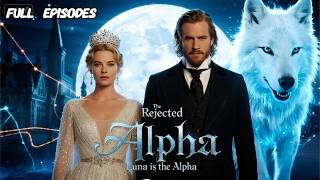 【HD FULL】🐺 Ex brought his mistress to steal my wolf pack. Now I return with the Alpha King. .#alpha