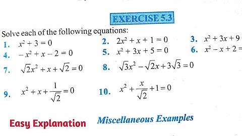 CBSE CLASS 11 MATHS CHAPTER 5 EXERCISE 5.3 NCERT SOLUTIONS | QUADRATIC EQUATION