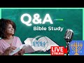 Q&amp;A Bible Study - What are your Bible Questions on Your Heart &amp; Mind?