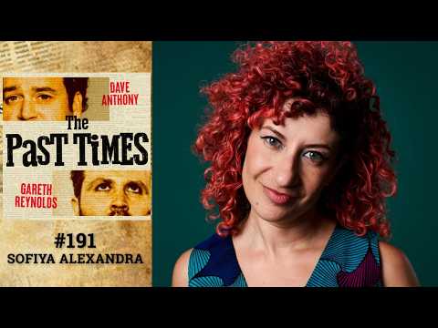 Sofiya Alexandra I The Past Times Ep. 191