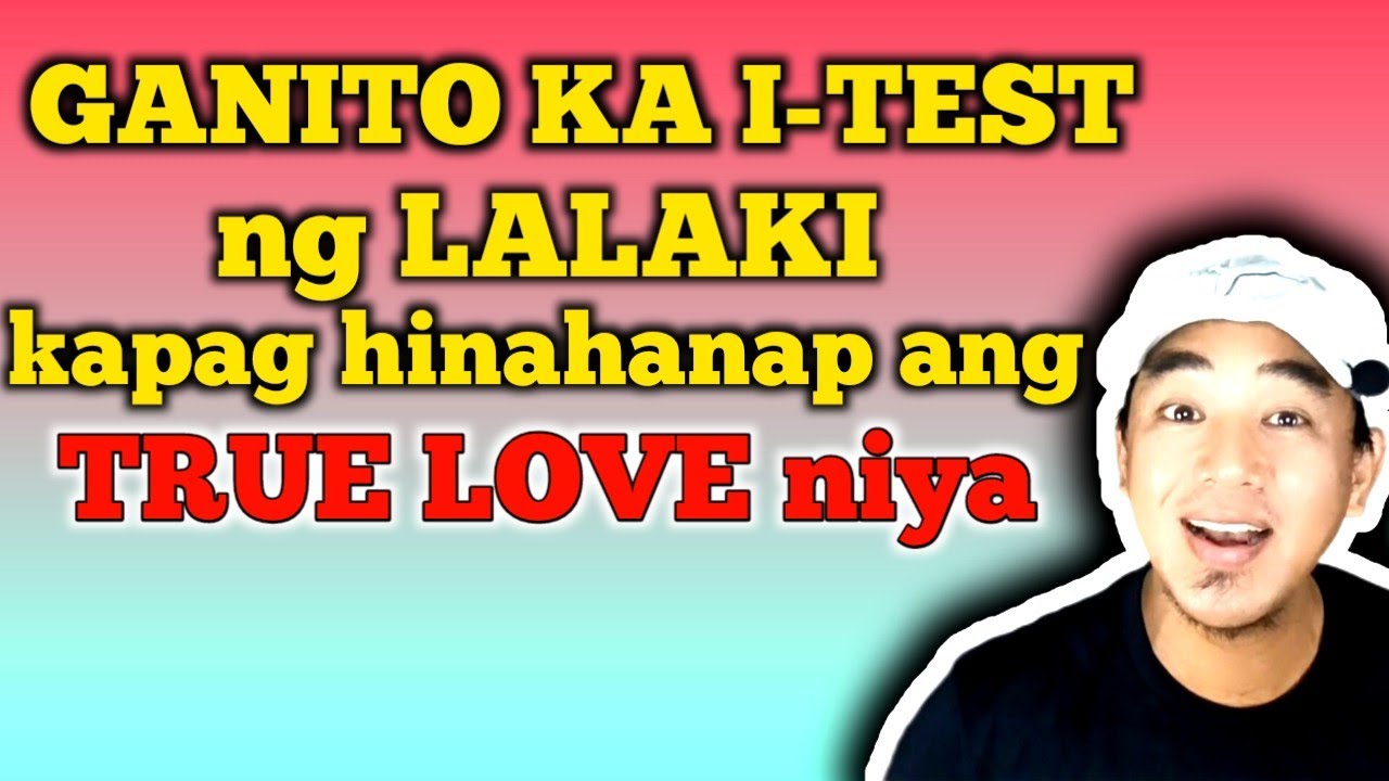 4 na TEST Ng LALAKI Sayo kung Ikaw na ba Ang kanyang THE ONE!