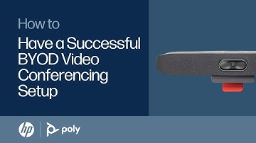 How to Have a Successful BYOD Video Conferencing Setup | HP Support