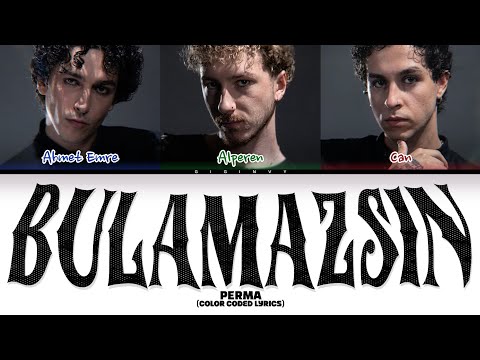 PERMA Bulamazsın Lyrics (Color Coded Lyrics)
