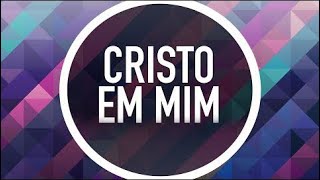 CRISTO EM MIM  | COLETÂNEA JOVEM | MENOS UM 2018