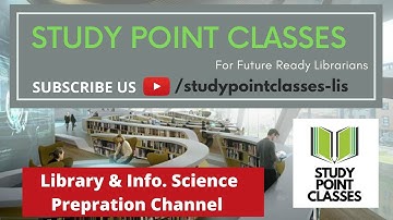 STUDY CHANNEL FOR LIBRARY INFORMATION & SCIENCE EXAMS || STUDY POINT CLASSES || #studypointclasses