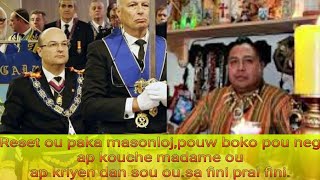 Reset ou paka masonloj,pouw boko pou neg ap kouche madame ou ap kriyen dan sou ou.sa fini pral fini.