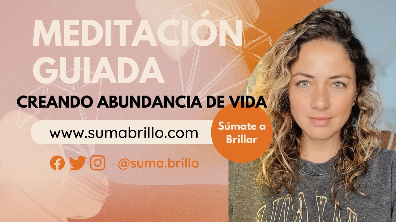 Meditación Guiada - Creando Abundancia de Vida - YouTube