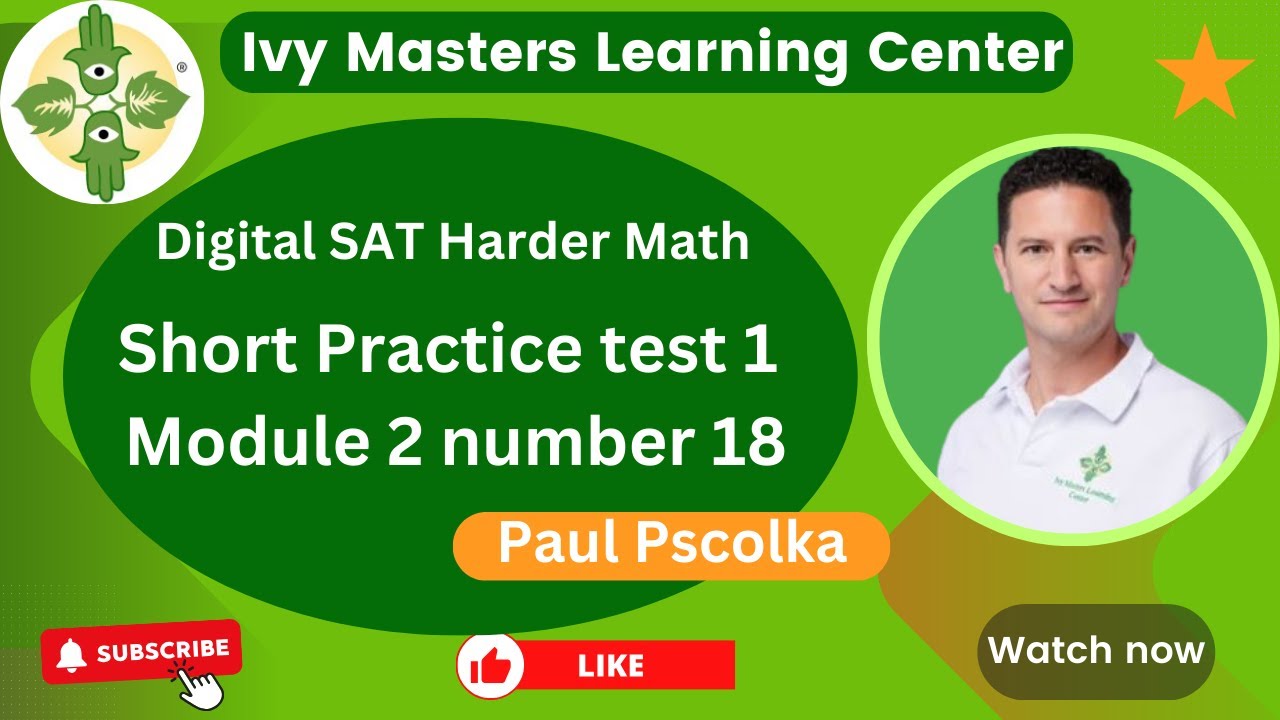 Digital SAT practice test 1 module 2 number 18 harder math || Ivy ...