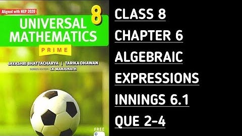 Innings 6.1 || Que 2-4 || Ch-6 Algebraic Expressions|| Universal Mathematics-Prime || Class 8