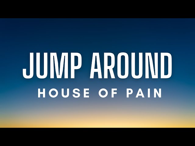 House of Pain - Jump Around (Lyrics) class=