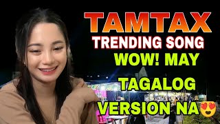 Tamtax Trending Song, May Tagalog Version Na😍 Panalo!!! Moro Song