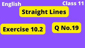 Straight Lines class 11 Exercise10.2 question 19|Straight lines Exercise 10.2 in English |Chapter 10