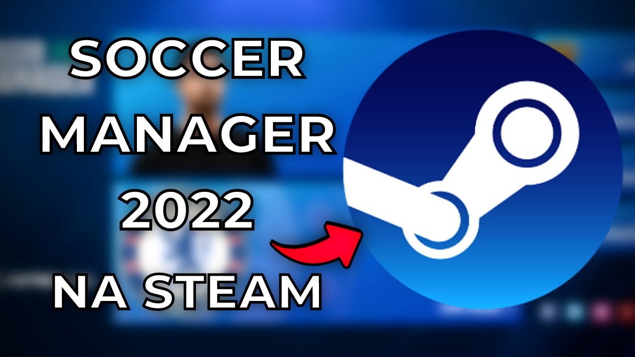 Soccer Manager 2022 no Steam