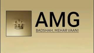 AMG Punjabi Mp3 | Badshah, Mehar Vaani | Song From Album Ek Tha Raja