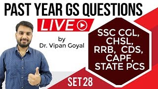Previous year GS questions Set 28 for RRB NTPC, SSC CGL CPO CHSL CDS CAPF PCS by Dr. Vipan Goyal
