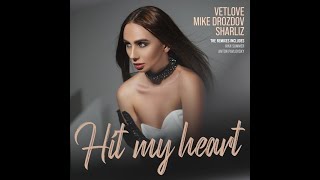 VetLove, Mike Drozdov, Sharliz - Hit My Heart (Anton Pavlovsky Remix)