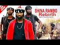 SHINA RAMBO REBIRTH - THE RELEASE OF THE MONSTER - 2023 FULL NIGERIAN NOLLYWOOD LATEST MOVIES HIT