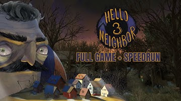 Hello Neighbor 3 Prototype 2 Full Game + Speedrun