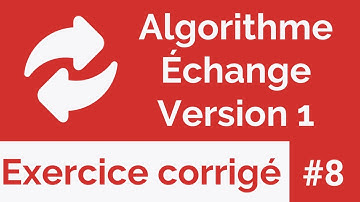 Exercice corrigé #8 : Algorithme qui échange le contenu des deux variables - Méthode 1 (Darija)