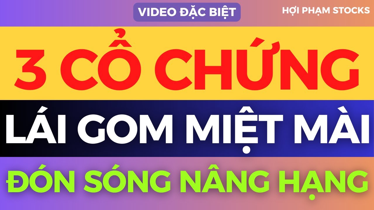 3 CỔ CHỨNG RŨ XONG TRẦN 5 PHIÊN, TOP SIÊU CỔ SẮP NỔ