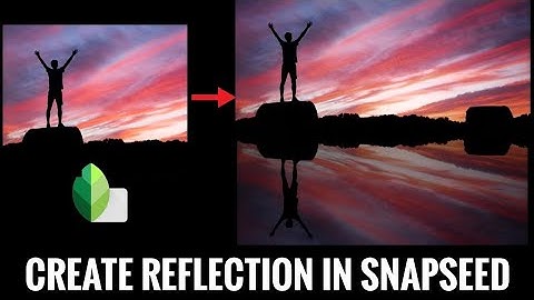 Create Reflection in Snapseed | Snapseed editing Tricks