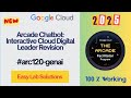 Arcade Chatbot: Interactive Cloud Digital Leader Revision #arc120-genai #qwiklabs #arcade