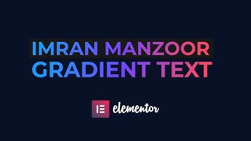 How to Create Gradient Text Effect in Elementor | Elementor Tips and Tricks | 2022