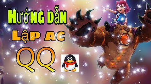Hướng dẫn Đăng ky Ac QQ đăng nhập beta tốc chiến nội địa l BOXBOX