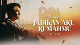Jadikan Aku Rumahmu | Lagu Galau Terbaru 2025 | Revandy