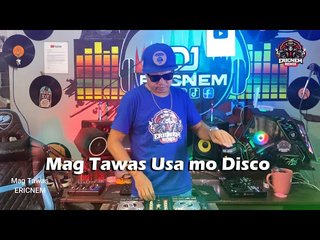 Mag Tawas Usa Mag Disco Balod2x Budots | Dj Ericnem class=