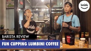 Barista Indonesia - Barista Review : Fun Cupping Lumbini Coffee