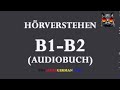 Deutsch lernen durch Hören #2 | AudioBuch B1-B2