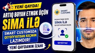 Smart Customsa SİMA ilə daxil ol / Smart Customs bəyan etmək / SİMA ilə bəyan etmək / bəyannamə 