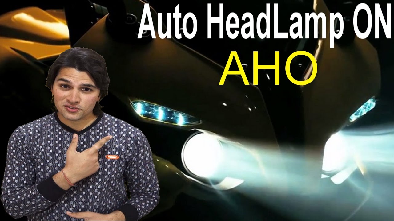 Automatic Headlamp On (AHO) Explained [Hindiहिन्दी] YouTube
