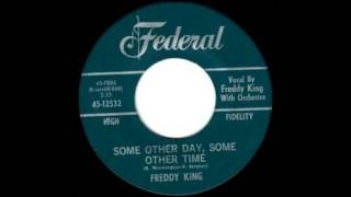 Freddy King - Some Other Day, Some Other Time (1964) chords