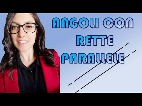 Video: Quali sono i diversi angoli formati da una trasversale con due rette parallele?