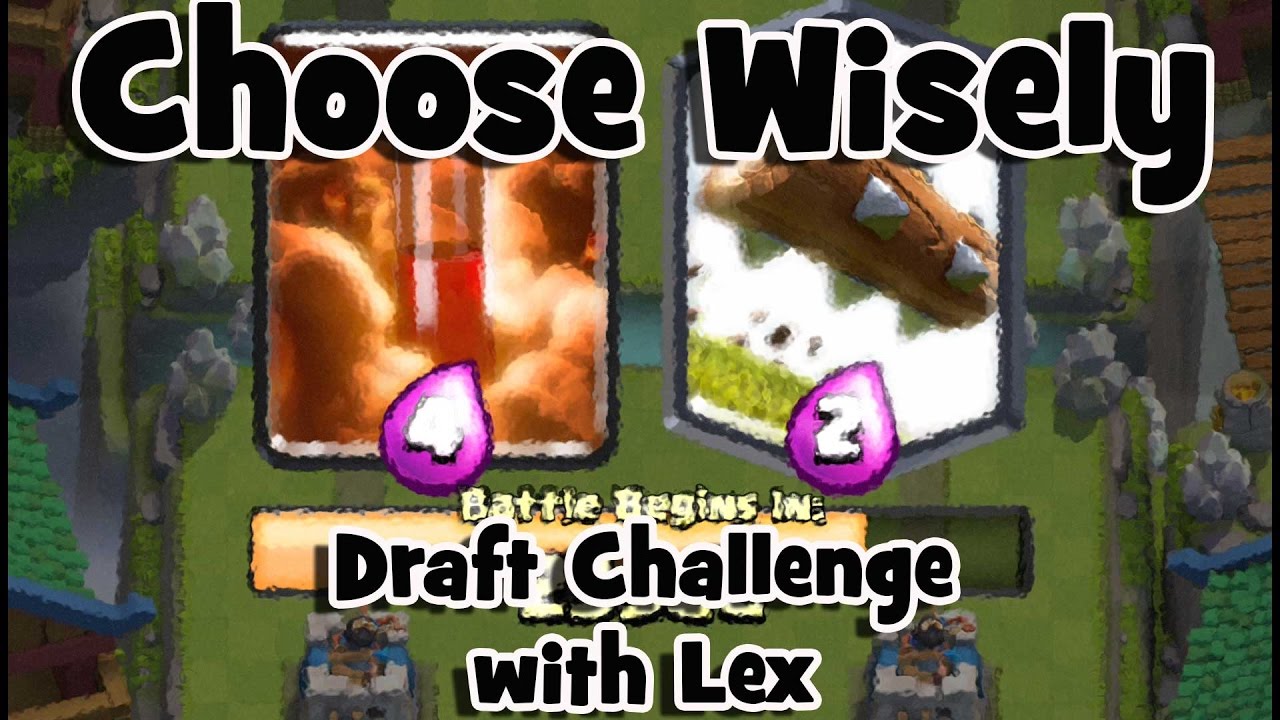 Choose Wisely! - Draft Challenge - Clash Royale