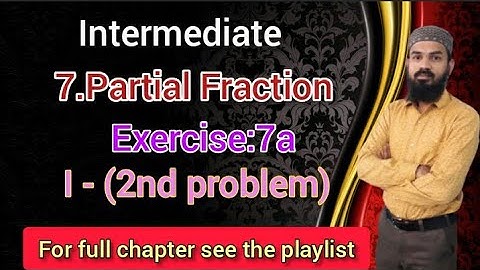7.Partial Fraction Exercise:7a (I-2nd problem) Intermediate Telangana
