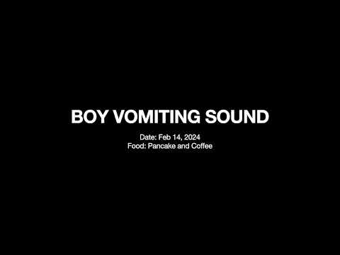 Boy Vomiting Sound ASMR - Feb 14, 2024 Pancake and Coffee