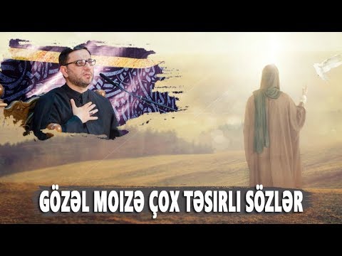 Hacı Şahin - Gözəl Moizə Çox Təsirli Sözlər