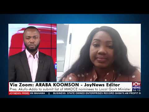 Pres Akufo Addo to submit list of nominees to Local Gov't Minister - Joy News Prime (16-9-21) Pres Akufo Addo to submit list of nominees to Local Gov't Minister - Joy News Prime (16-9-21)